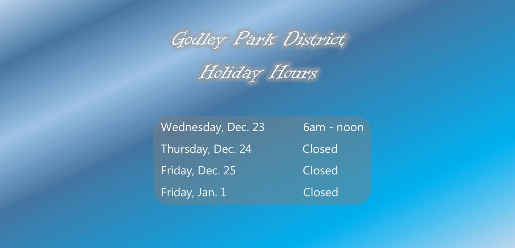 2020 Winter Hours Website Godley Park District
